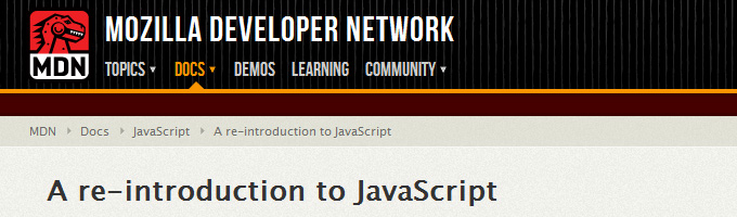 MDN: A Re-Introduction to JavaScript MDN: A Re-Introduction to JavaScript