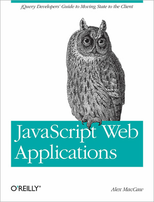 JavaScript Web Applications by Alex MacCaw JavaScript Web Applications by Alex MacCaw
