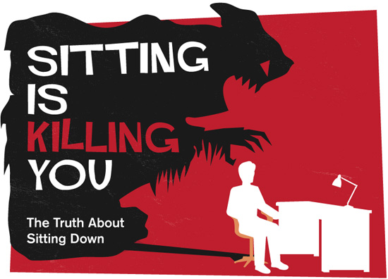 Sitting Down is Killing You